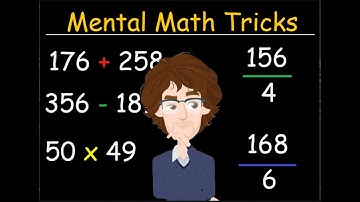 Mental Math Tricks   Addition (+), Subtraction (-) , Multiplication (x)& Division (/)