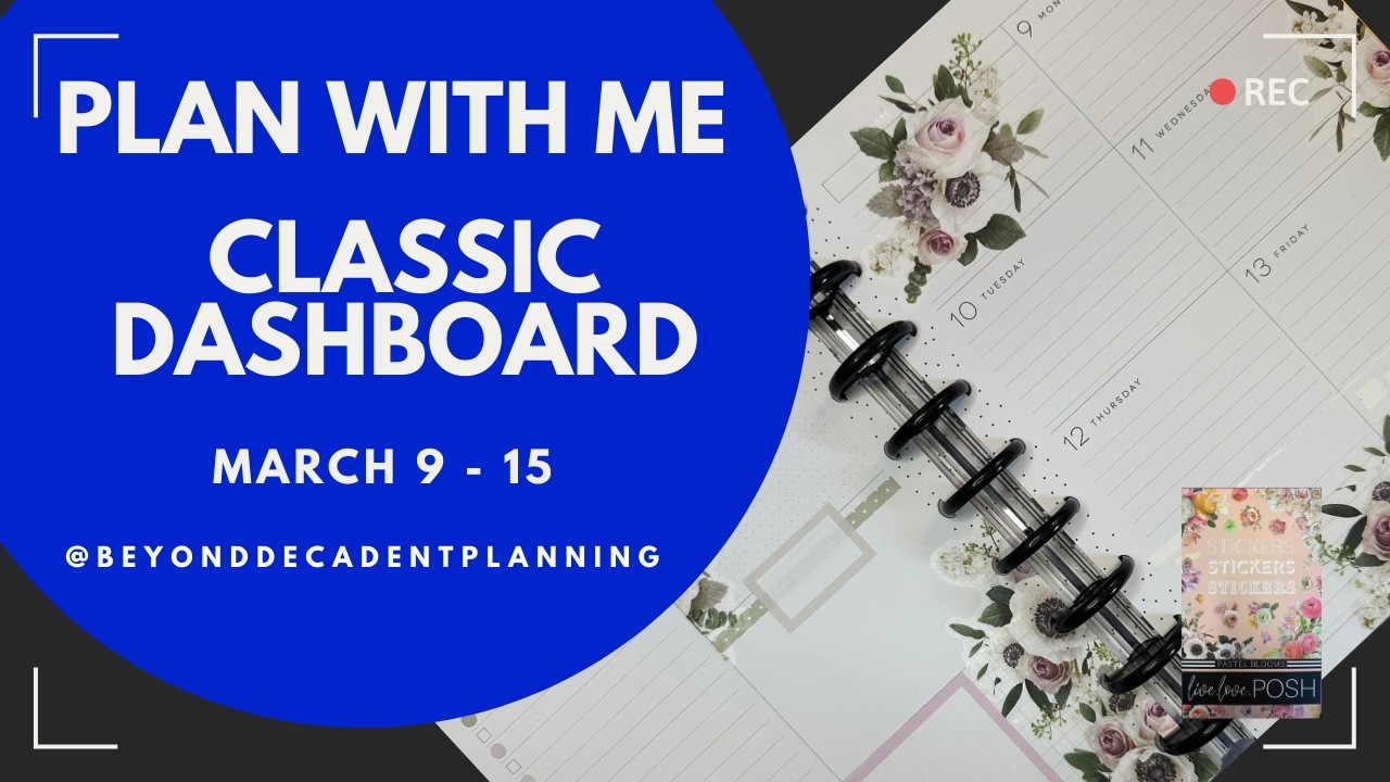 Plan With Me! | Classic Dashboard Happy Planner | Live Love Posh Stickers | March 9-15, 2026
