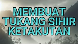 Download Lagu MEMBUAT TUKANG SIHIR GEMETAR, KETAKUTAN DAN MENYERAH MP3