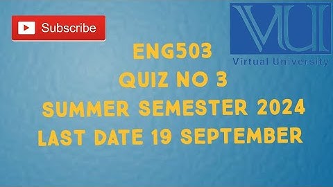 ENG503 Summer Semester Quiz No 3 Solution 2024 | eng503 quiz 3 summer semester 2024