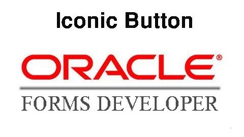 Oracle Forms 10g: How to create iconic button