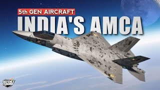AMCA - India's 5th Generation | Understanding The AMCA