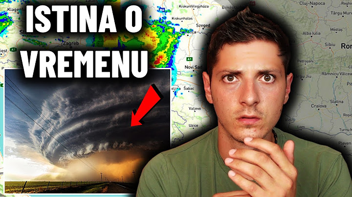 Nešto Se ČUDNO Dogadja Sa Vremenom - Šta Je To SUPERĆELIJSKA OLUJA?