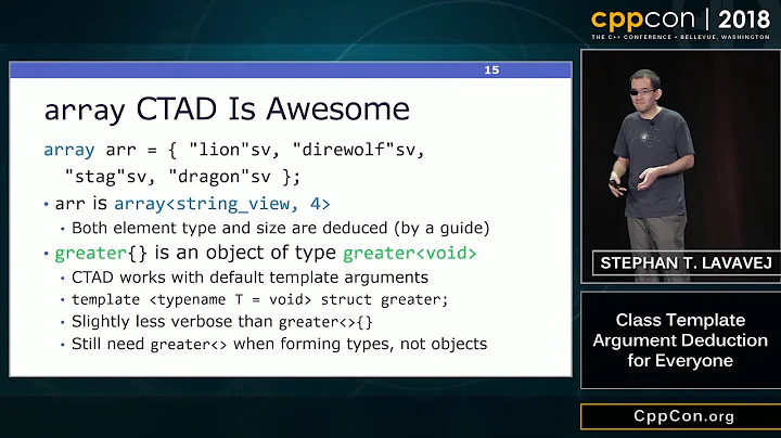 CppCon 2018: Stephan T. Lavavej “Class Template Argument Deduction for Everyone”