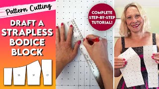 Celebrity Strapless fitted bodice block tutorial for dresses and tops. How to draft and fit this block. Wealth