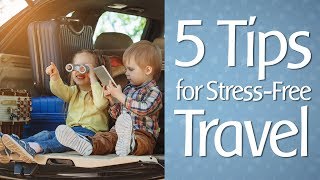 5 Tips for Stress-Free Travel with Kids