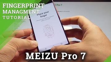 How to Add Fingerprint on MEIZU Pro 7 - Unlock Screen by Fingerprint |HardReset.Info