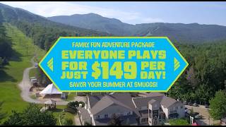 This Summer at Smuggs - Everyone Plays For Just $149 Per Day!