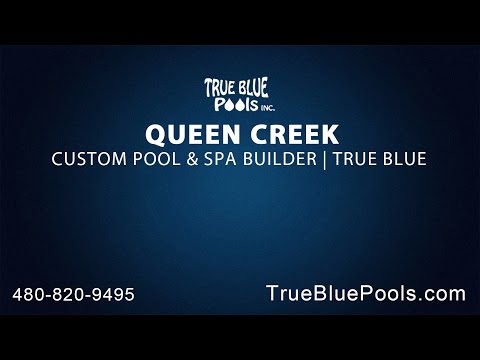 Queen Creek Custom Pool &amp; Spa Builder | True Blue