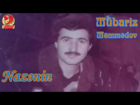 Mübariz Məmmədov-Nazənin