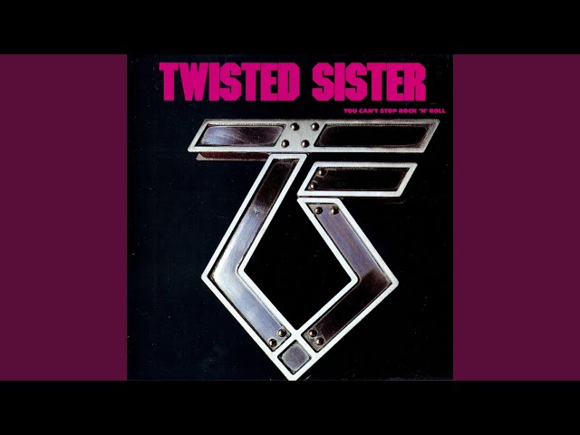Twisted Sister - You Can't Stop Rock & Roll