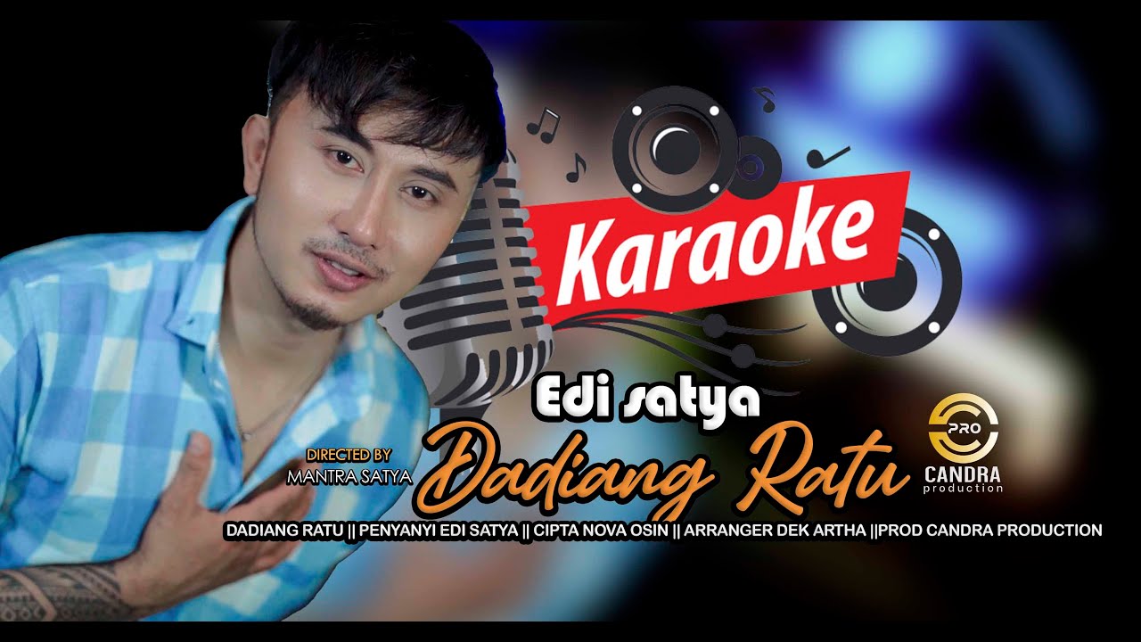 EDI SATYA - DADIANG RATU (KARAOKE ORIGINAL)