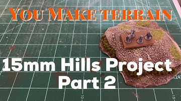 How to build 15mm terrain hiils for minature wargaming part 2