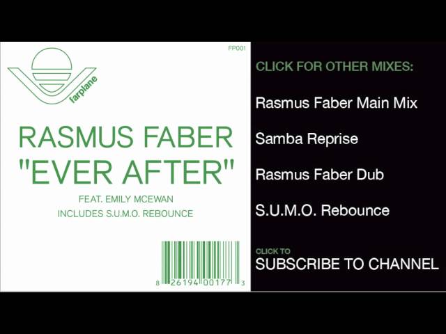 Rasmus Faber - Ever After (S.U.M.O. Rebounce) (Feat. Emily Mcewan