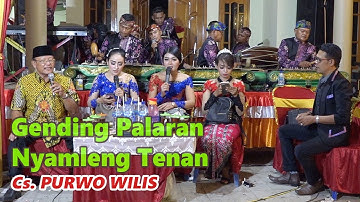 GENDING PALARAN NYAMLENG TENAN...!! CAMPURSARI PURWO WILIS TOMBO SAYAH