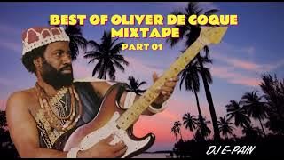 BEST OF OLIVER DE COQUE MIXTAPE PART 01 DJ E-PAIN