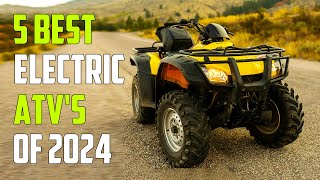 Best Electric ATV 2024  Top 5 Best Electric ATVs 2024