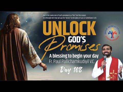 Unlock God's Promises: a blessing to begin your day (Day 108) - Fr Paul Pallichamkudiyil VC
