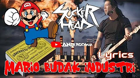 SuckerHead - Mario Budak Industri (1994) lirik - Thrash Metal Indonesia