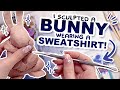 SCULPTING A BUNNY IN A SWEATSHIRT!? (and then I painted it and stuff!)