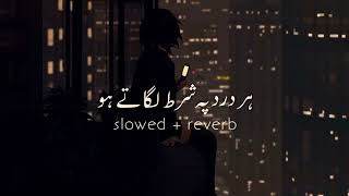 Download Lagu Har Dard Pe Shart Lagate Ho (slowed reverb) | Sehar Gul Khan | Awaz Na Nikle Siskiyon Ki Taqdeer Ost MP3