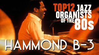 Лучшие джазовые органисты 80-х – Часть 4, Hammond Organ Playlist