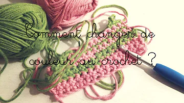 Comment alterner couleur crochet ?