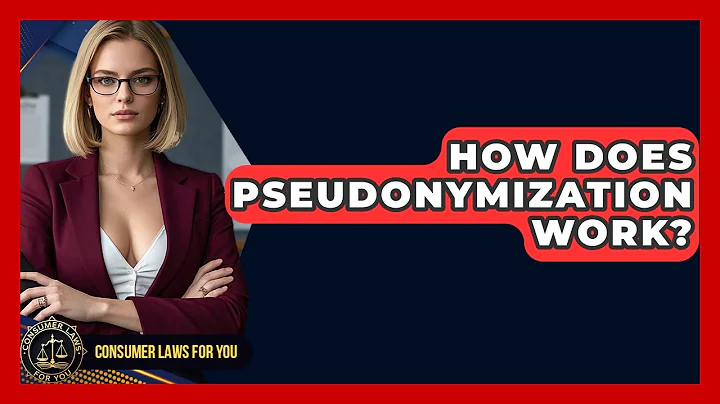 How Does Pseudonymization Work? - Consumer Laws For You