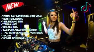 DJ PERGI TAK MENINGGALKAN VIRAL TIKTOK √ AKU HANYA PERGI BUKAN MENINGGALKAN BREAKBEAT FULL BASS MIX