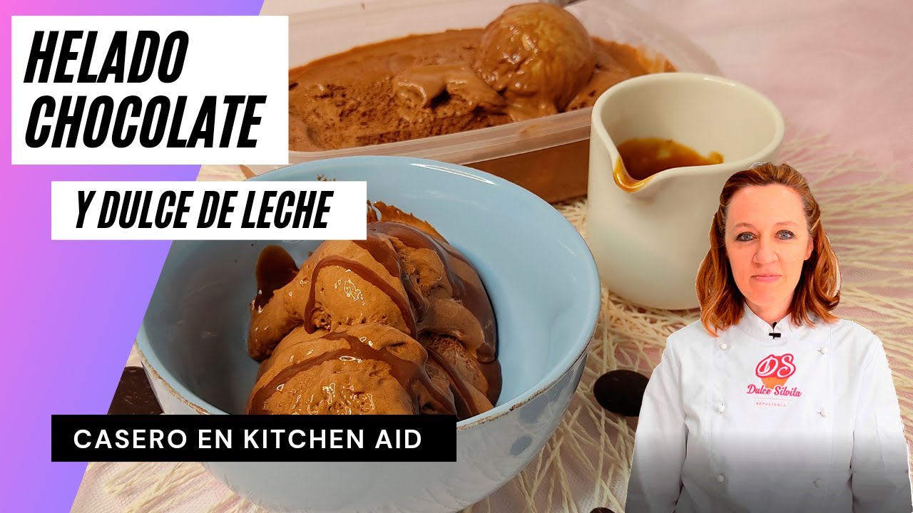 Helado de Chocolate y Dulce de leche | Helado Casero con Kitchen Aid | Dulce Silvita