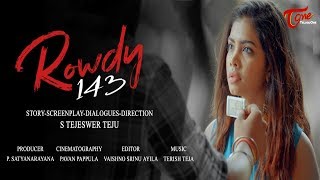 Rowdy 143 | Latest Telugu Short FIlm 2018 | By Tejeswer Teju | TeluguOne