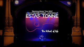 Estas Tonne || The Wheel of Life || Live in Royal Theatre Carré, Amsterdam, 2017