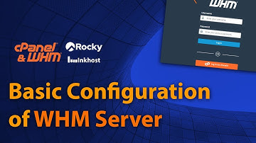WHM Server Basic Configuration: The Ultimate Guide
