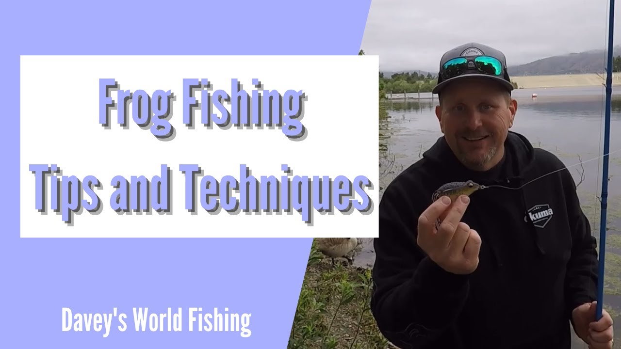 Frog Fishing Tips and Techniques