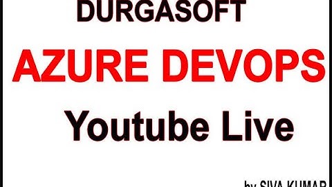 AZURE DEVOPS by Mr. Shiva Kumar Sir