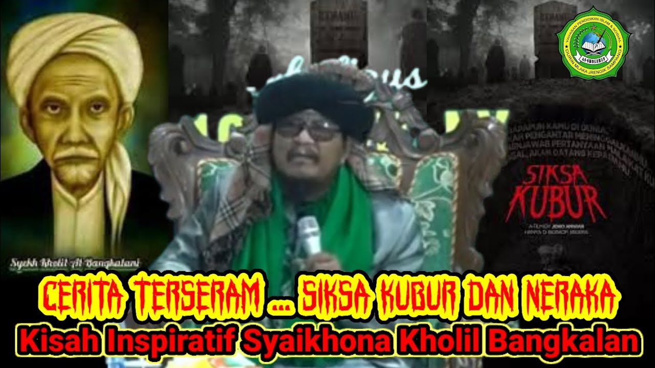 Linangan Air Mata Tak Tertahan Saat Mengingat Kematian, Siksa Kubur & Kisah KH Kholil Bangkalan