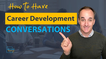 How to Have the Career Development Conversations