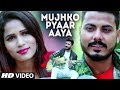 Mujhko Pyaar Aaya New Video Song 2019 Shaurya Durgeshwar Feat. Ajay Roa, Heena Shekh, Shaurya