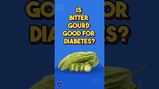 Is Bitter Gourd Good for Diabetes? #lowerbloodsugar #bittergourd  #diabetesdiet