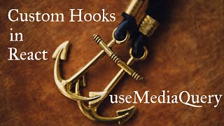 Custom Hooks in React: useMediaQuery