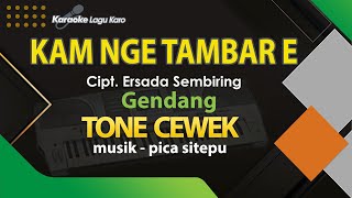 Karaoke Lagu Karo Kam Nge Tambar E Gendangtone Cewek