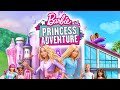 Barbie Princess Adventure - Sie ist wieder da!