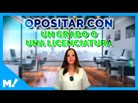 Opositar con Licenciatura o Grado | Mundopositor 🌍