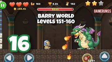 Barry World Adventure - Gameplay Walkthrough Android Part 16 - Levels 151-160