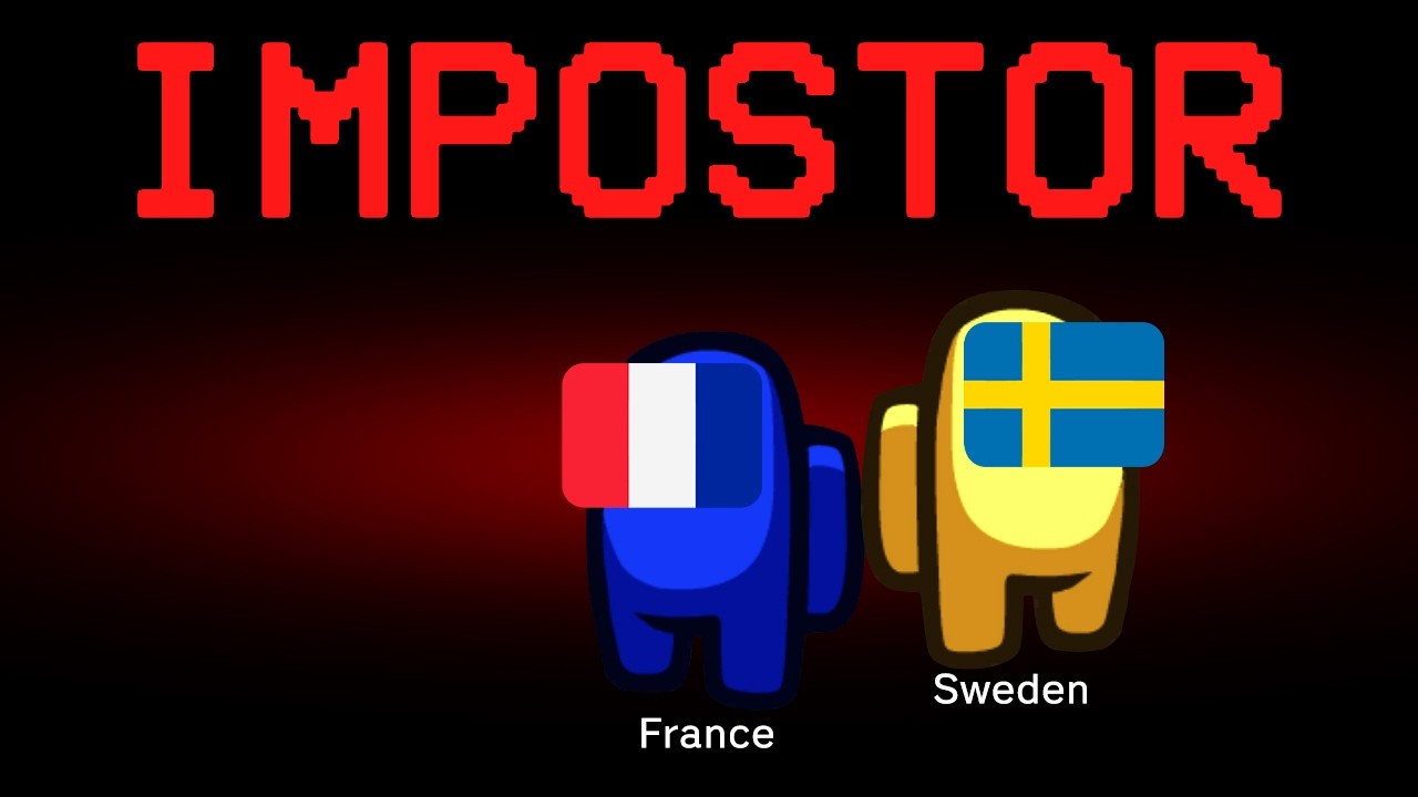 Among Us but France vs Sweden are the Impostors