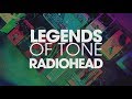 Legends of Tone: Radiohead Part 1