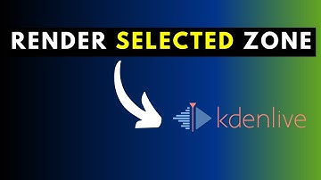 How to Render a Selected Zone in Kdenlive