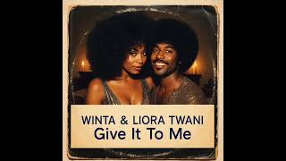 Download Lagu Winta \u0026 Liora Twani - Give It To Me MP3