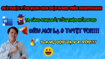 Giới thiệu tổng quan giao diện Microsoft Word trên Smartphone