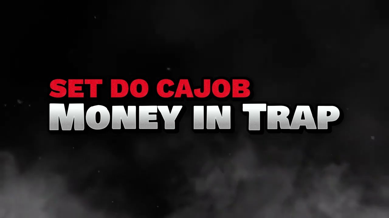 Set Do CAJOB - Money in Trap 💸 (Ft. Saheb, Gaelzin, Di Felipe, Mc Samuka RM, CAJOB)